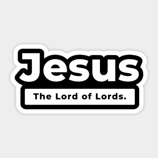 Jesus The Lord of Lords Sticker